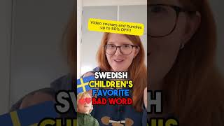 THE most popular Swedish word amongh children
