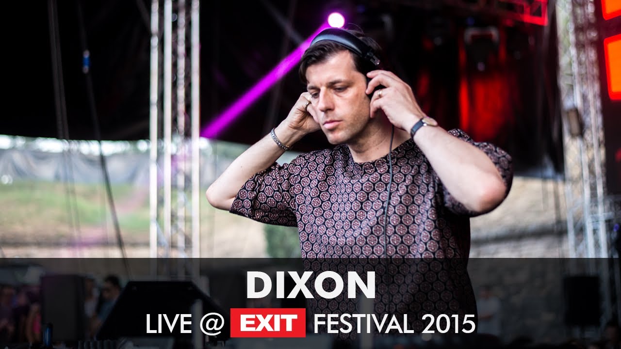 Download EXIT 2015 | Dixon Live @ mts Dance Arena FULL SET