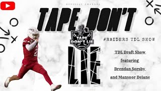 #Raiders TDL Draft Show featuring Brendan Sorsby and Mansoor Delane