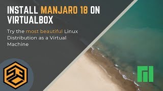 How to install Manjaro 18 on VirtualBox