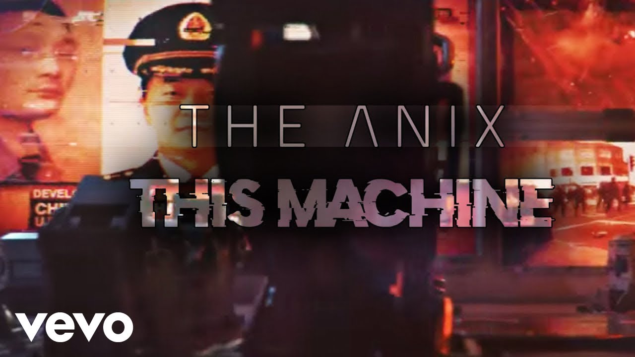 The Anix - This Machine (Official Music Video) The Anix - This Machine (Official Music Video)
