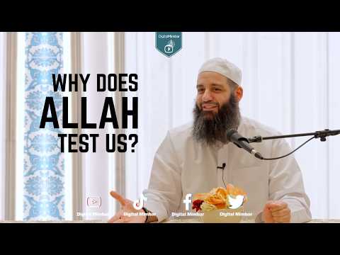 Why does Allah Test Us? - Abu Bakr Zoud