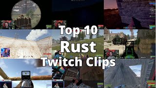 Top 10 Most Watched Rust Twitch Clips of The Week