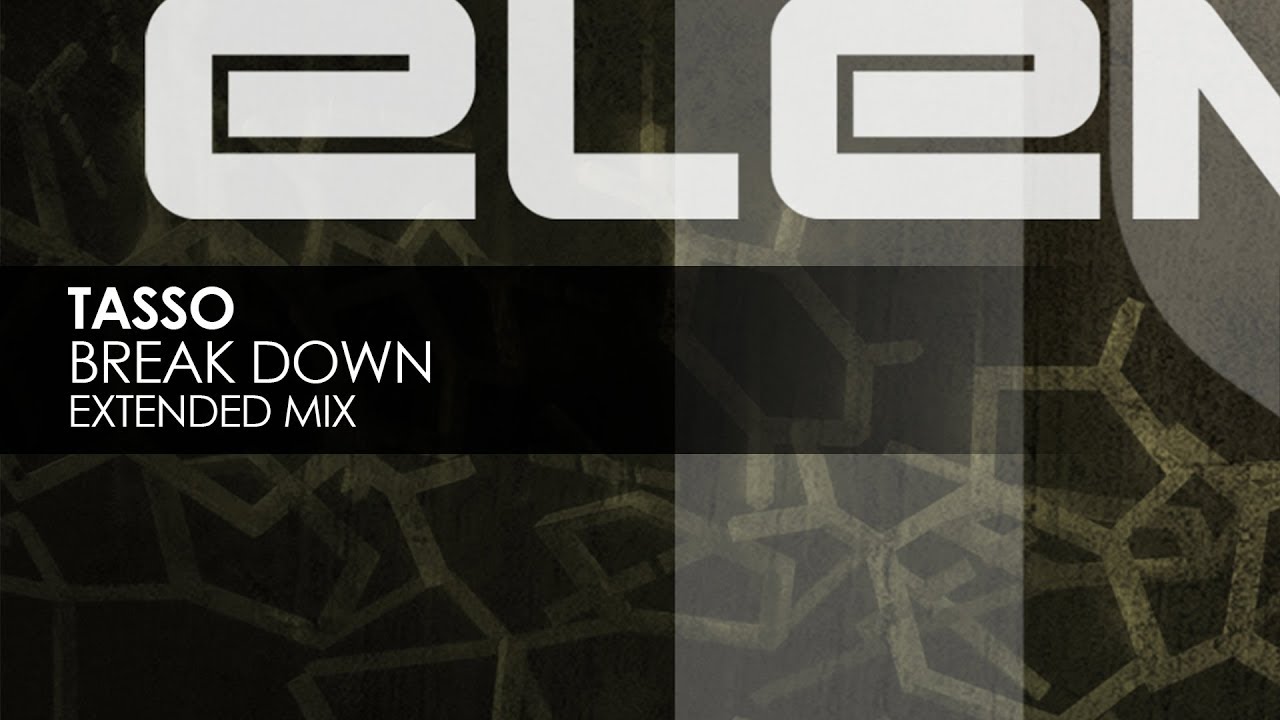 Watch Tasso - Break Down on YouTube Watch Tasso - Break Down on YouTube