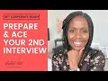 How to PREPARE and ACE a 2nd Job Interview