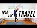 Yoga for travel    yoga with adriene