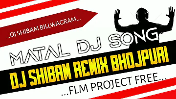 New Bhojpuri Song Dj Shashi Style Remix Dj Shibam Matal Dj remix 2022 special mix