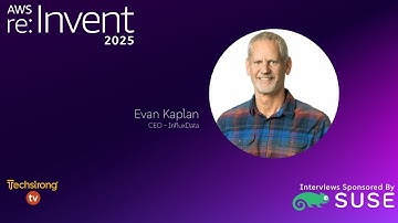Time Series Data & Real-Time Apps with Evan Kaplan of InfluxDB | AWS re:Invent 2025