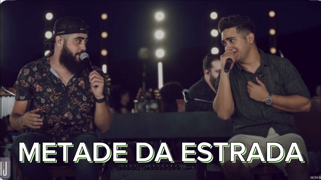 Henrique e Juliano - Metade da Estrada - DVD Menos é Mais