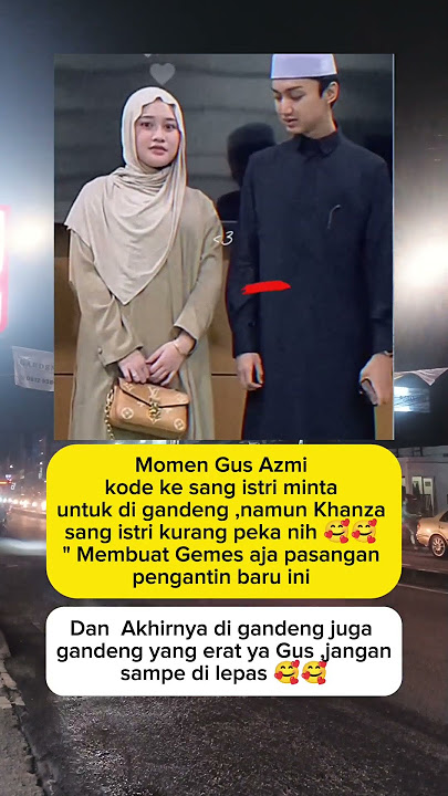 momen romantis Gus Azmi dan istrinya Khanza#motivation #quotes #shorts