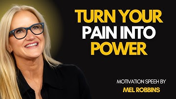 This Pain Will Make You Stronger  | Motivation BY Mel Robbins