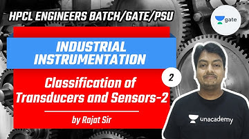 Classification of Transducers & Sensors -2 | L:2 | Industrial Instrumentation | #HPCL Engg Batch