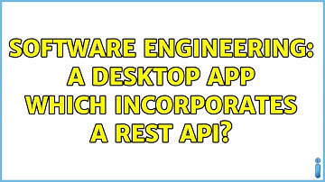 Software Engineering: A desktop app which incorporates a REST API? (2 Solutions!!)