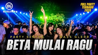 BETA MULAI RAGU PARTY SENTAK 💥 BG REVOLUTION 2026