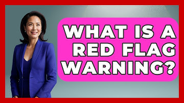 What Is a Red Flag Warning? | Weather Watchdog News
