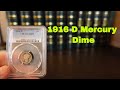 A 1916 D Mercury Dime and 2016 Gold Commemorative to complete my collection