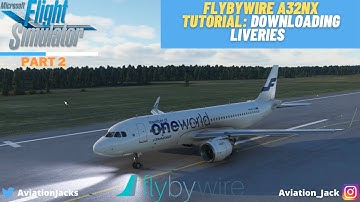 [Microsoft Flight Simulator 2020] FlyByWire A32NX Tutorial: How to Install Liveries
