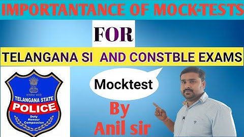 IMPORTANTANCE OF MOCK-TESTS For TELANGANA SUB INSPECTOR AND POLICE CONSTABLE EXAM. 9573516673