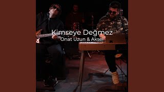 Kimseye Değmez