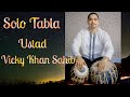 Ustad vicky khan sahib solo tabla performance teen tall 16 beat