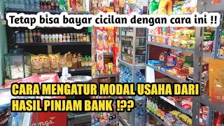 Cara mengatur modal usaha dari hasil pinjam Bank‼️gimana cara bayar cicilannya⁉️