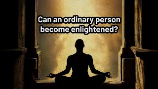 Can an ordinary person become enlightened?  How can this be done? | Jay Lakhani | Hindu Academy