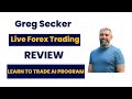 Live forex trading review  greg secker learn to trade ai program 