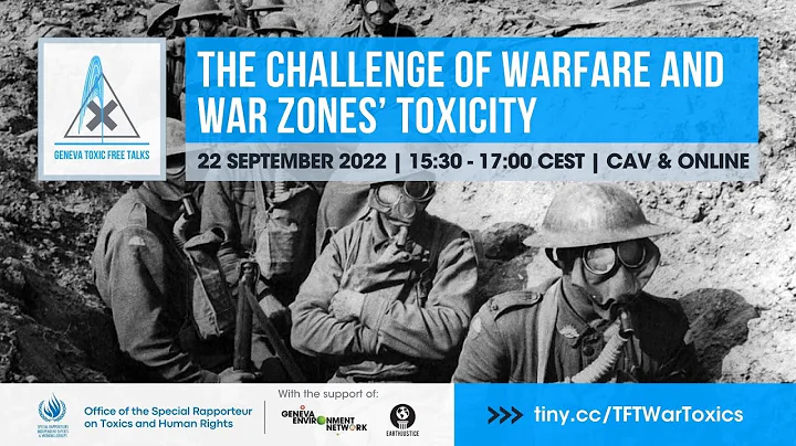 The Challenge of Warfare and War Zones’ Toxicity | Repairing Toxic Damages | Geneva Toxic Free Talks