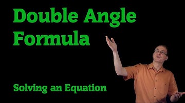 Solving a Trig Equation with Double Angle Formula