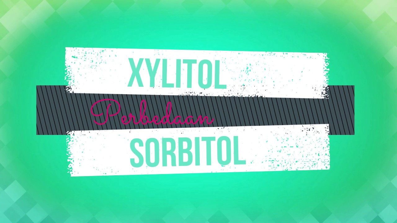 Xylitol vs Sorbitol YouTube