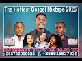 GOSPEL MIX 2026 DJ MECKY TZ DJ ALFA TZ FT JOEL LWAGA ROSE MUHANDO CHRISTINA SHUSHO VICTORIA NAZAH