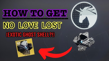 Destiny 2 | HOW TO GET NO LOVE LOST EXOTIC GHOST SHELL?! (Rock Bottom Triumph)