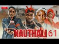 NAUTHALI Ep 61 Mtoto Mwenye Nguvu Za Ajabu Anayeangamiza Wachawi Tamthilia Mpya Ya Kusisimua 2025