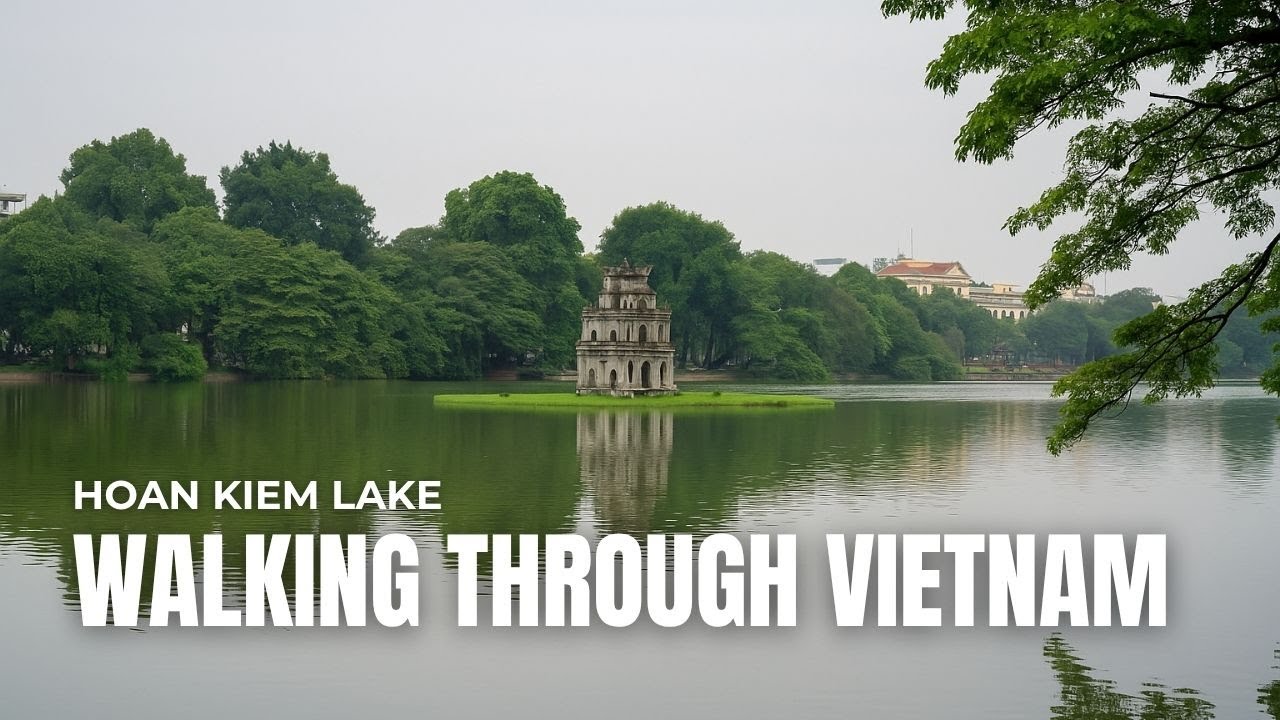 Hoan Kiem Lake Walk #1 – Discover the Heart of Hanoi | Vietnam Walking Tour