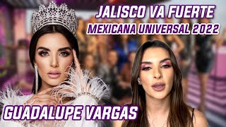 Jalisco va fuerte en Mexicana Universal 2022 con Guadalupe Vargas