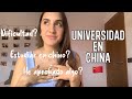 UNIVERSIDAD EN CHINA- (PARTE 1): Estudiar en mandarín/Dificultad/Compañeros chinos...