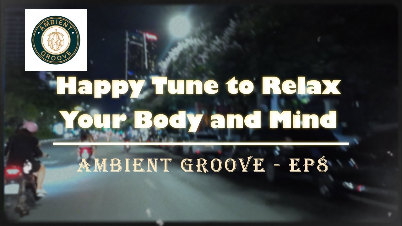Clouded Amgro 1146108 | Happy Tune to Relax Your Body and Mind - YouTube