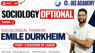Sociology Optional for UPSC | Sociological Thinkers: Emile Durkheim | Paper- 1 | Sociopedia #upsc