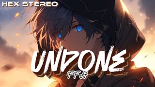 「Nightcore」- Undone (Lyrics) - FFH