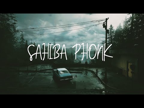 SAHIBA PHONK Slowed To Perfection MashuqHaque