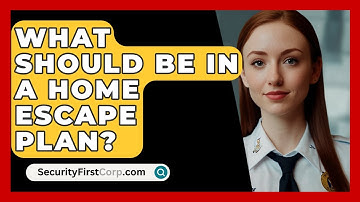 What Should Be In A Home Escape Plan? - SecurityFirstCorp.com
