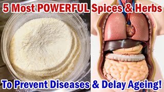 5 Most POWERFUL Spices & Herbs You Should Be Eating DAILY To Prevent Diseases & Delay Ageing!