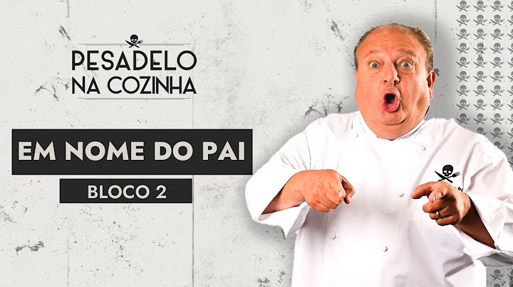 Pesadelo na Cozinha: Em nome do Pai - Episódio Completo | Bloco 2