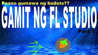 How to make budots on Fl studio 21 Part 1