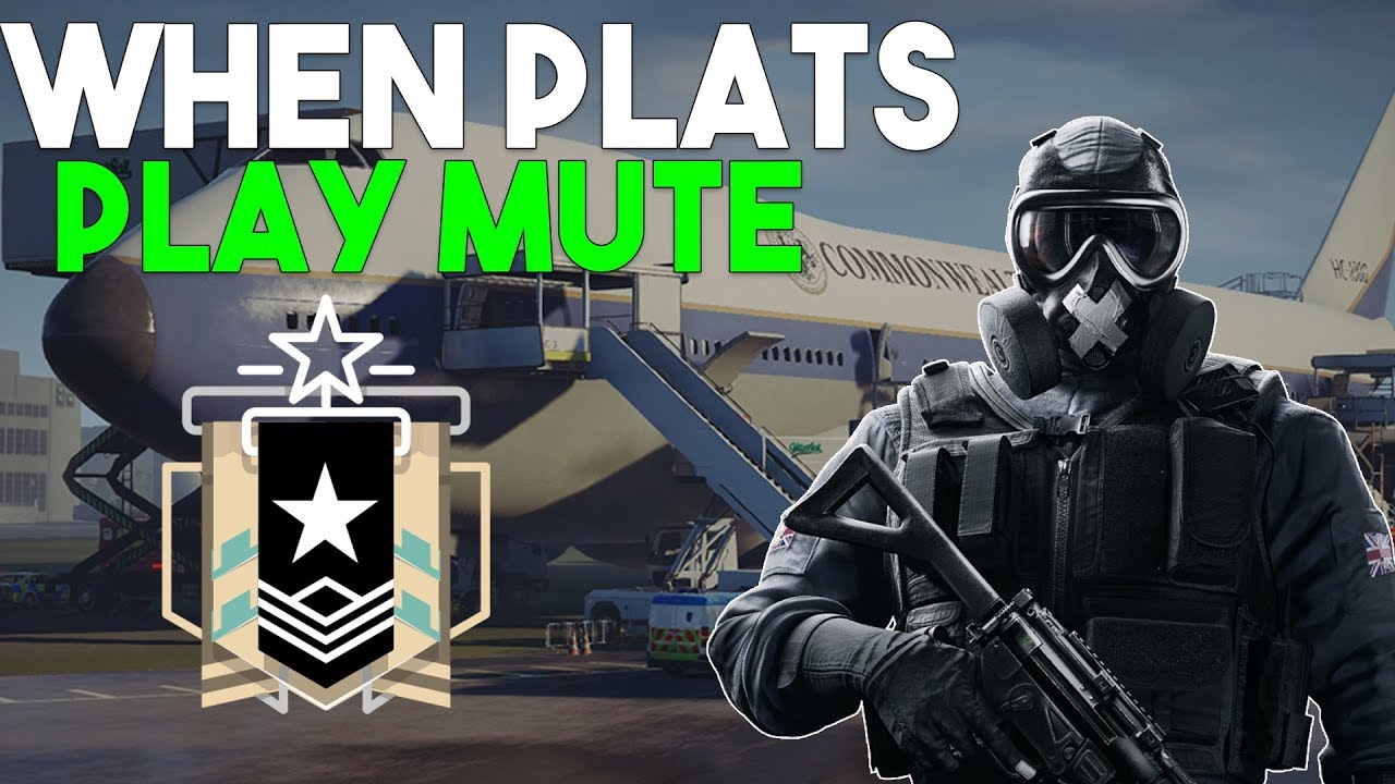 When Plats Play Mute! - Rainbow Six: Siege - YouTube