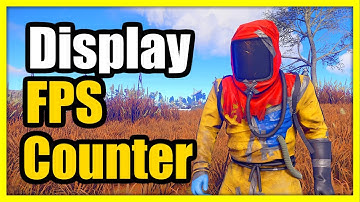 How to Display the FPS Counter in RUST PC in Game (Fast Tutorial)