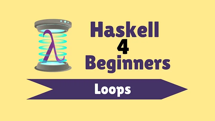 Loops - Haskell for Beginners (19)