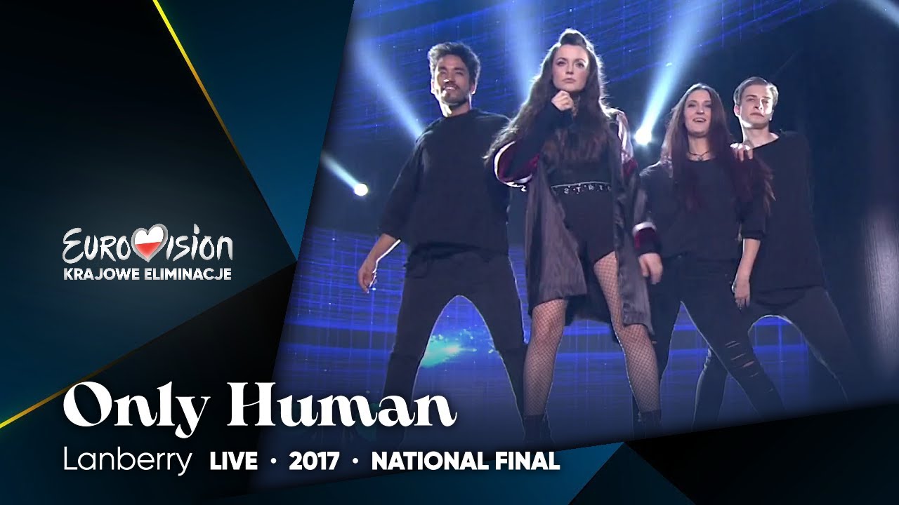 Guarda Lanberry - Only Human • Krajowe Eliminacje 2017 su YouTube Guarda Lanberry - Only Human • Krajowe Eliminacje 2017 su YouTube