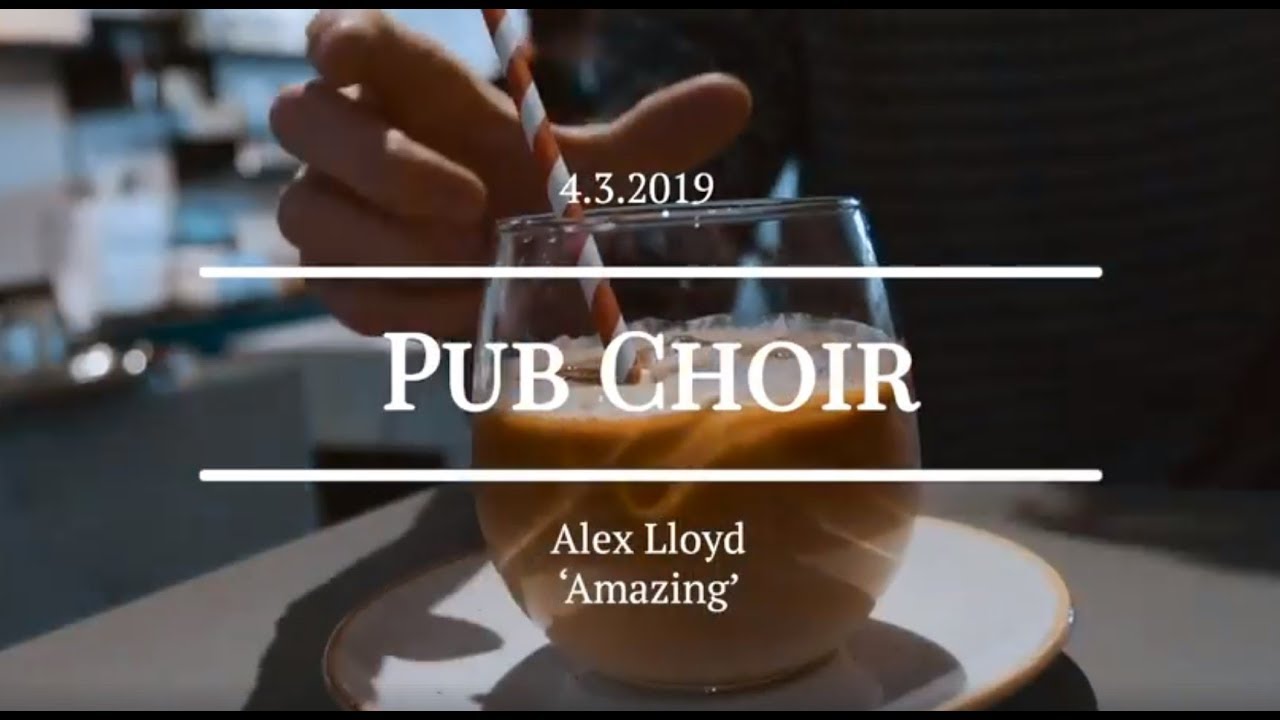 Amazing Alex Lloyd Pub Choir In Melbourne YouTube amazing-alex-lloyd-pub-choir-in-melbourne-youtube