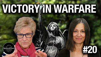 Achieving Victory in Spiritual Warfare - Queen of Peace Healing Hour #20